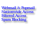 Filtered Internet Access. Webmail and Popmail included. Instant Activation Best ISP